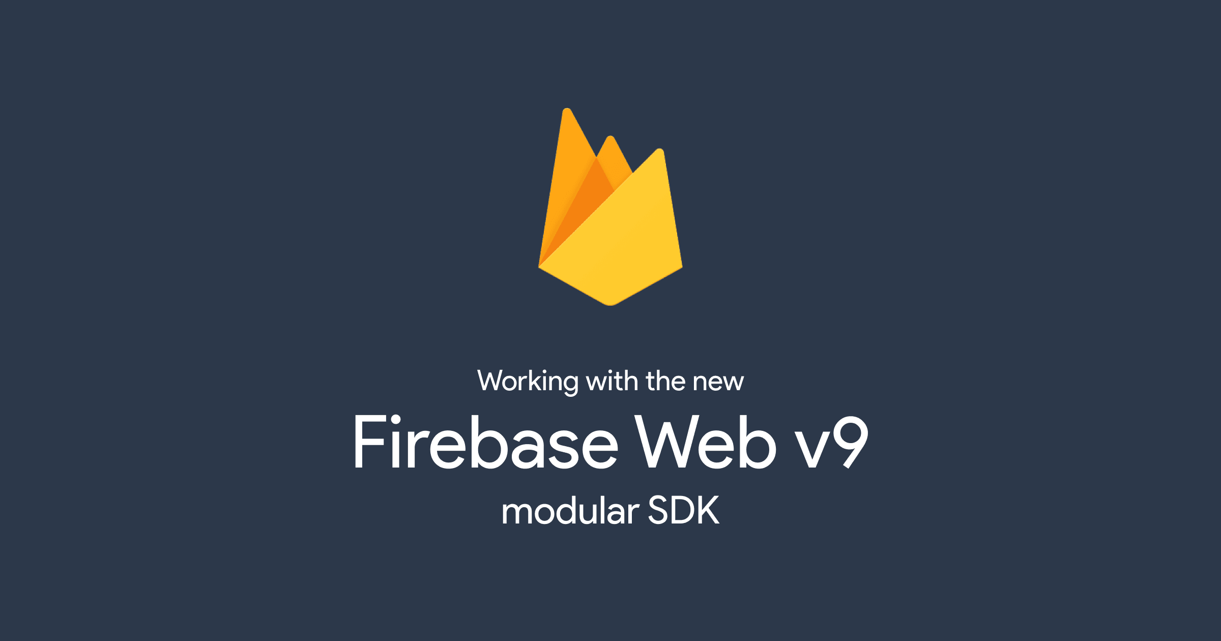 Why the New Firebase Web v9 Modular SDK is a Game-Changer